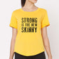 Women's workout tshirts for gym  - Strong Is New Skinny Nutcase
