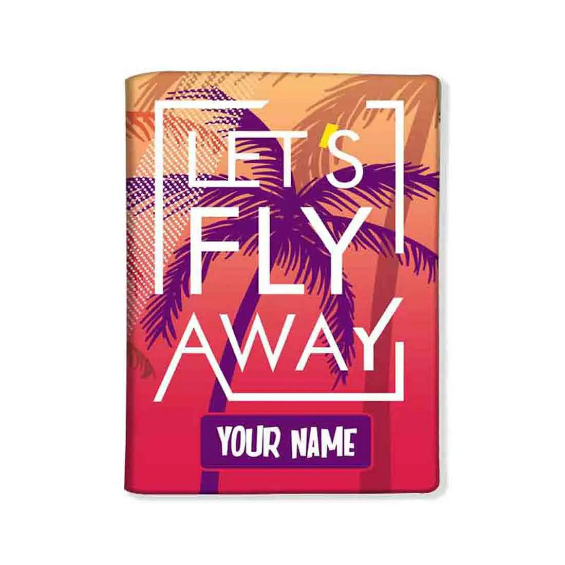 Nice Personalized Passport Cover -  Let's Fly Away Nutcase