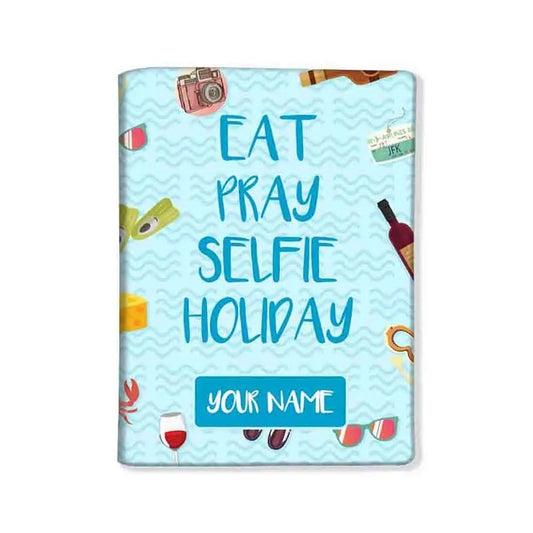 Personalized Fancy Passport Cover -  Eat Pray Selfie Holiday Nutcase