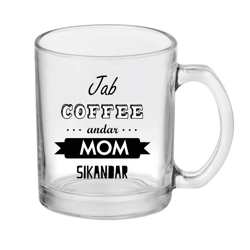 Mom's Coffee Glass Mug - Sikandar Nutcase